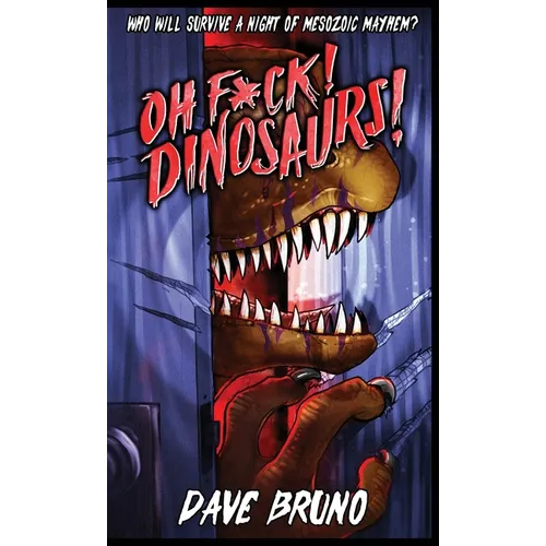 Oh F*ck! Dinosaurs!