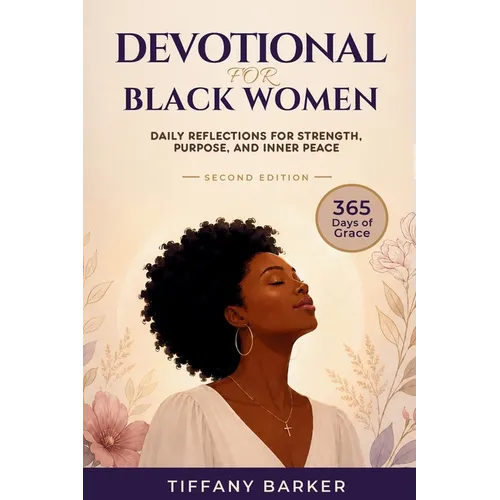 Devotional for Black Women 2026: Daily Reflections for Strength, Purpose, and Inner Peace (Second Edition)