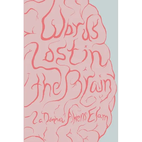 Words Lost in the Brain