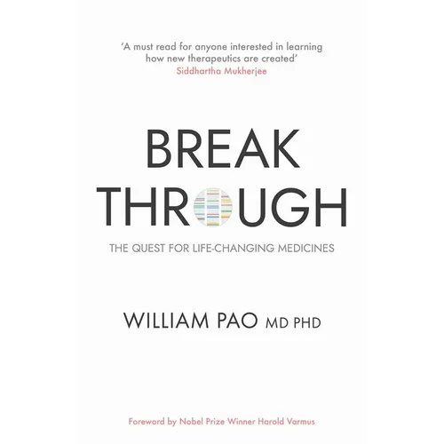 Breakthrough: The Quest for Life-Changing Medicines
