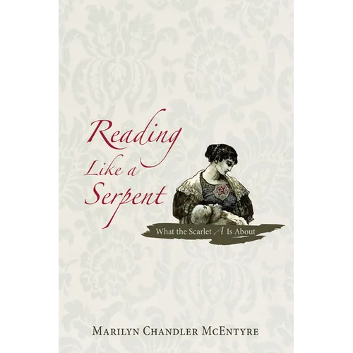 Reading Like a Serpent: What the Scarlet A is about