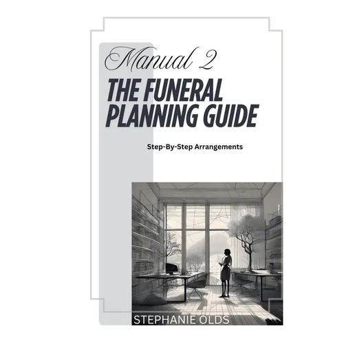 Manual 2: The Funeral Planning Guide