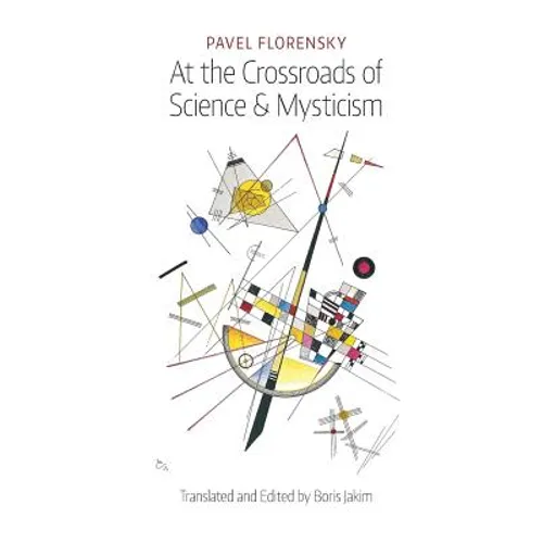 At the Crossroads of Science & Mysticism: On the Cultural-Historical Place and Premises of the Christian World-Understanding