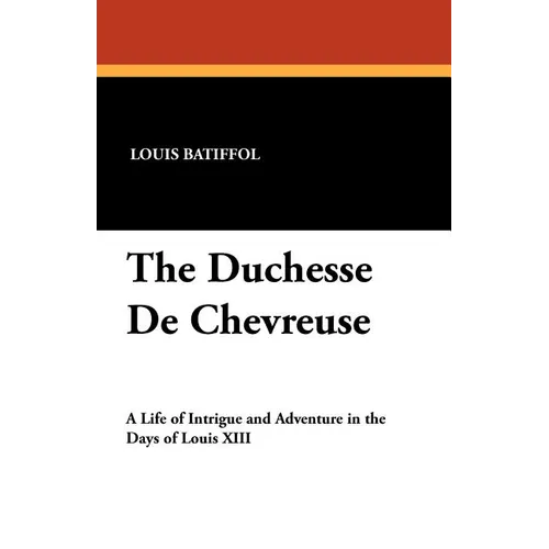 The Duchesse De Chevreuse