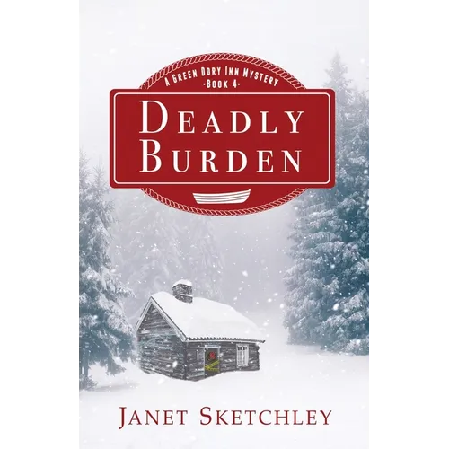 Deadly Burden: A Green Dory Inn Mystery