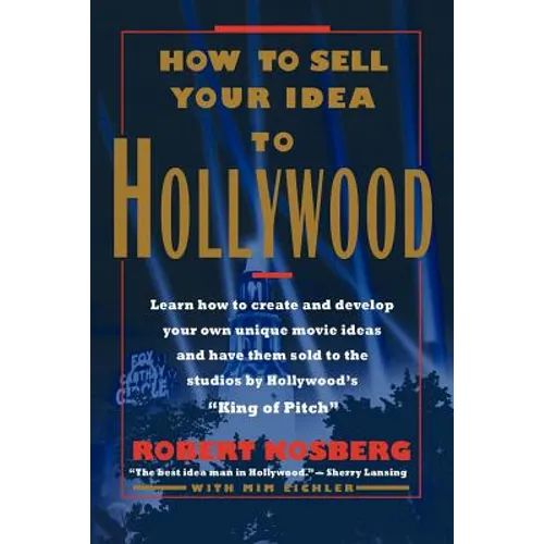 How to Sell Your Idea to Hollywood