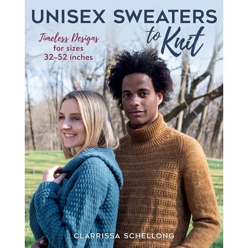 Unisex Sweaters to Knit: Timeless Designs for Sizes 32-52 Inches