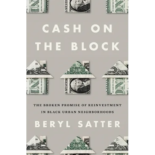 Cash on the Block: The Broken Promise of Reinvestment in Black Urban Neighborhoods