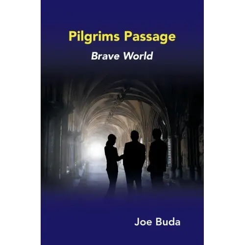 Pilgrims Passage: Brave World