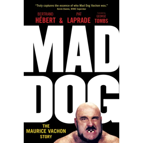 Mad Dog: The Maurice Vachon Story