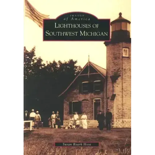 Lighthouses of Southwest Michigan