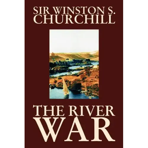 The River War by Winston S. Churchill, History