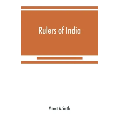 Rulers of India: Asoka, the Buddhist emperor of India