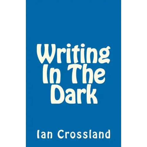 Writing In The Dark: In a way you could call it Rock Bottom