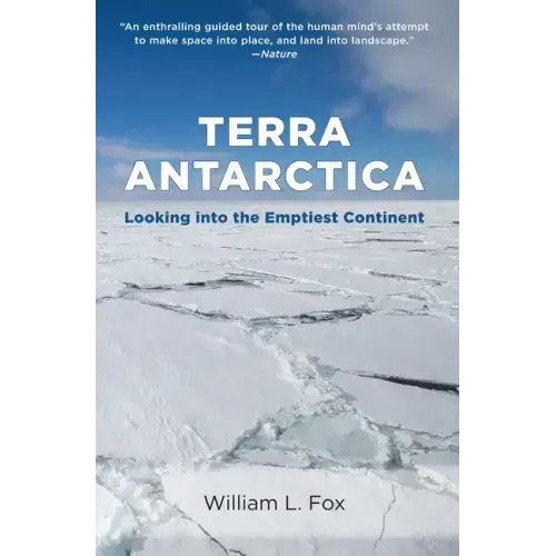 Terra Antarctica: Looking Into the Emptiest Continent