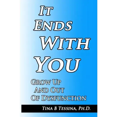 It Ends With You: Grow Up and Out of Dysfunction