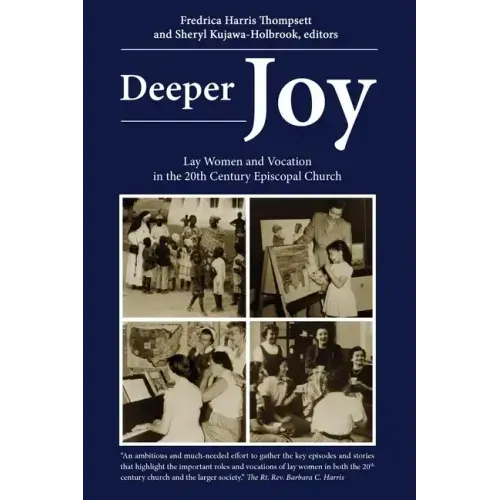 Deeper Joy: Lay Women and Vocation in the 20th Century Episcopal Church