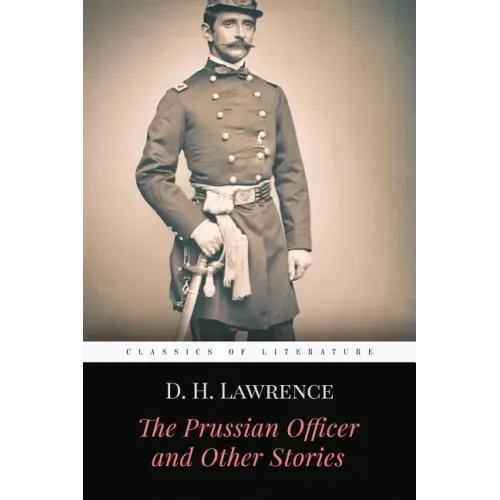 The Prussian Officer and Other Stories