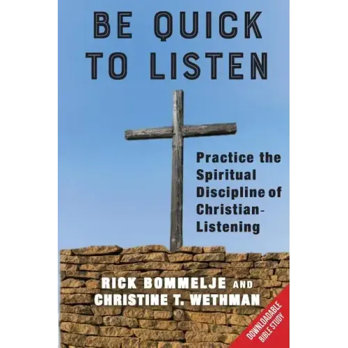 Be Quick to Listen: Practice the Spiritual Discipline of Christian-Listening