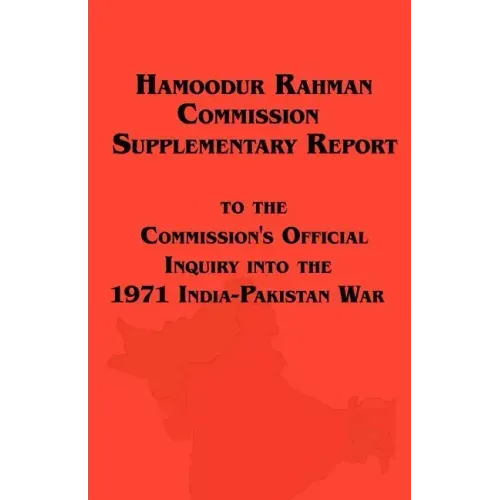 Hamoodur Rahman Commission of Inquiry Into the 1971 India-Pakistan War, Supplementary Report