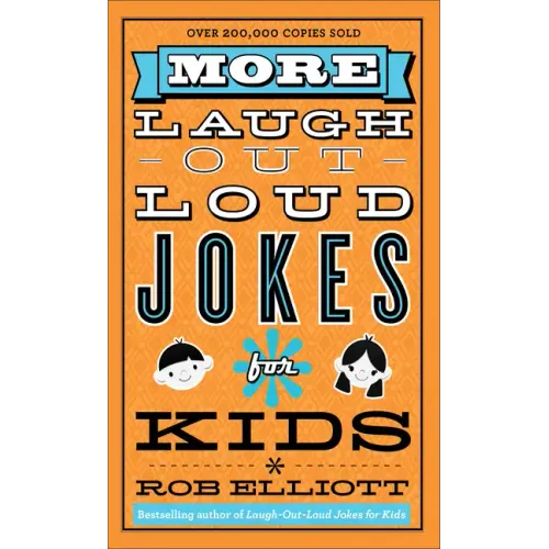 More Laugh-Out-Loud Jokes for Kids