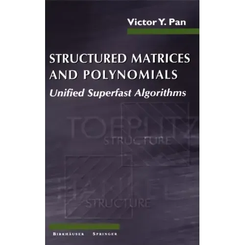 Structured Matrices and Polynomials: Unified Superfast Algorithms
