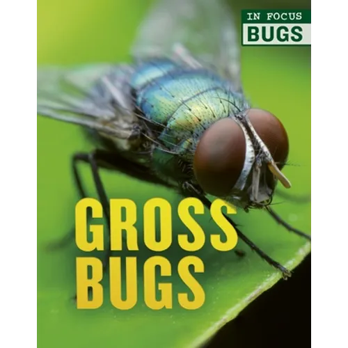 Gross Bugs