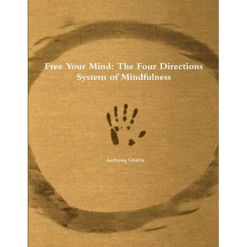 Free Your Mind: The Four Directions System of Mindfulness