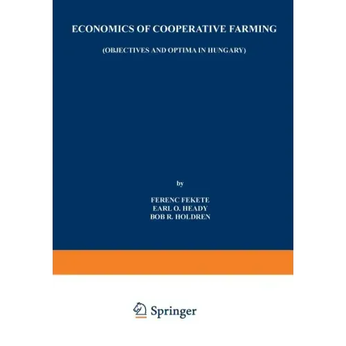 Economics of Cooperative Farming: Objectives and Optima in Hungary