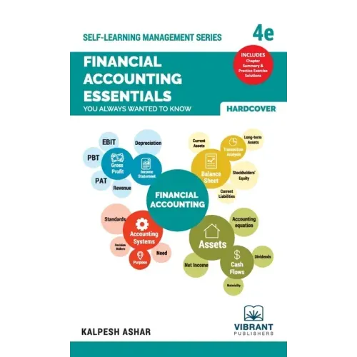 Financial Accounting Essentials You Always Wanted To Know: 4th Edition