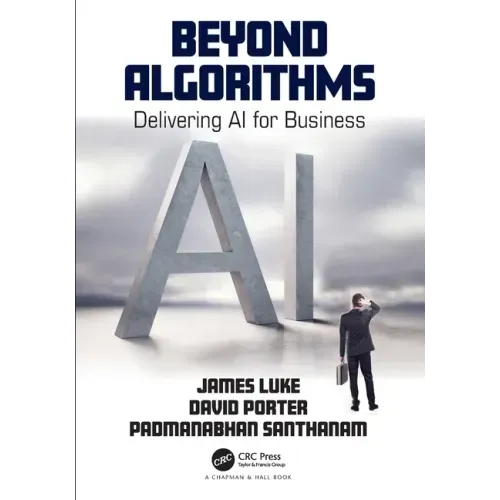 Beyond Algorithms: Delivering AI for Business