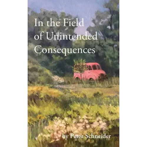 In the Field of Unintended Consequences