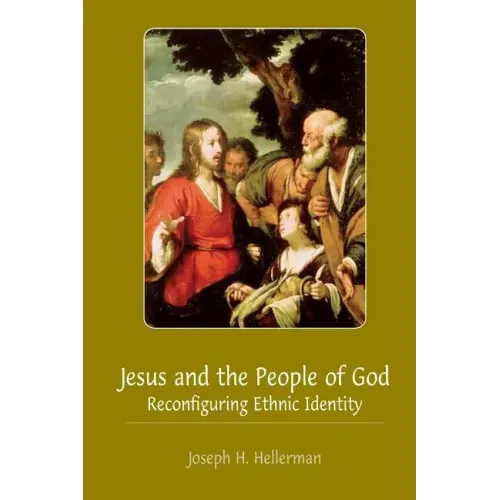 Jesus and the People of God: Reconfiguring Ethnic Identity