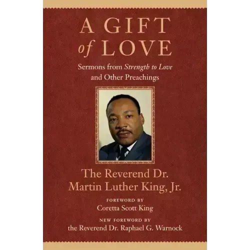 A Gift of Love: Sermons from Strength to Love and Other Preachings