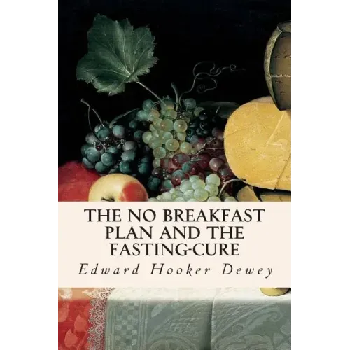 The No Breakfast Plan and the Fasting-Cure
