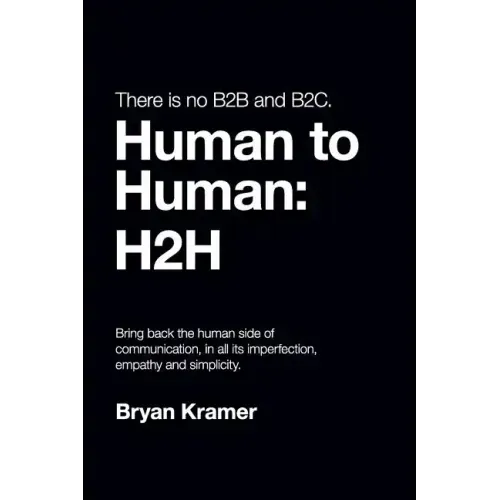 There is No B2B or B2C: It's Human to Human #H2H