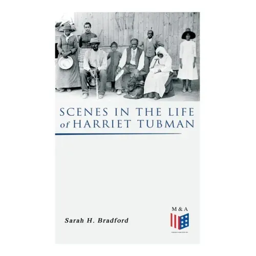 Scenes in the Life of Harriet Tubman