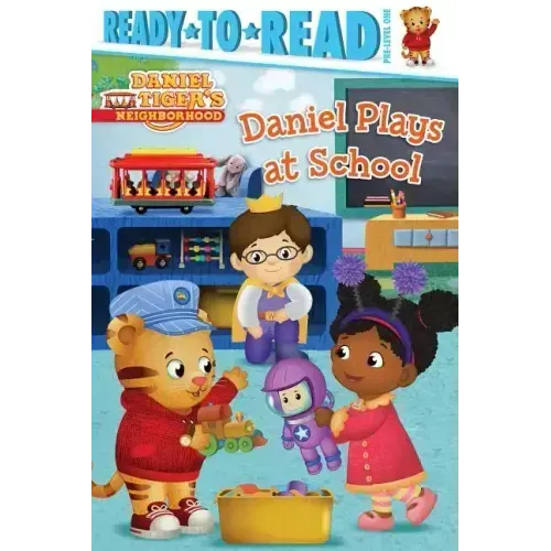 Daniel Plays at School: Ready-To-Read Pre-Level 1