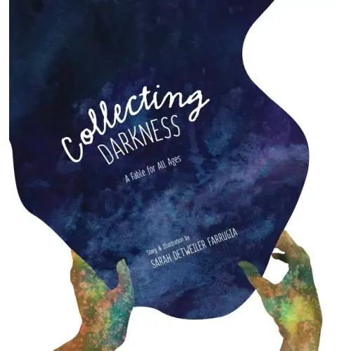 Collecting Darkness: A Fable for All Ages