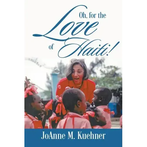 Oh, For The Love Of Haiti!