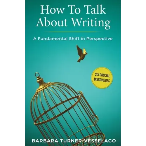 How To Talk About Writing: A Fundamental Shift in Perspective