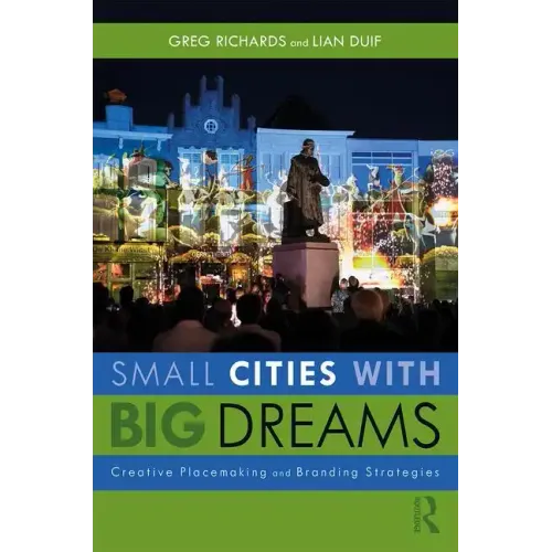 Small Cities with Big Dreams: Creative Placemaking and Branding Strategies