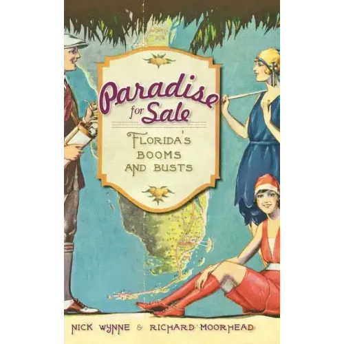 Paradise for Sale: Florida's Booms and Busts
