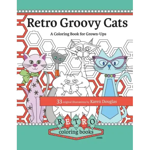 Retro Groovy Cats: A Coloring Book for Grown-ups