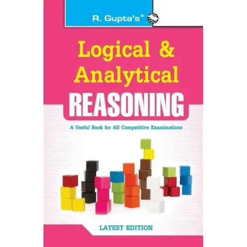 Logical and Analytical Reasoning (Useful for All Competitive Exams)