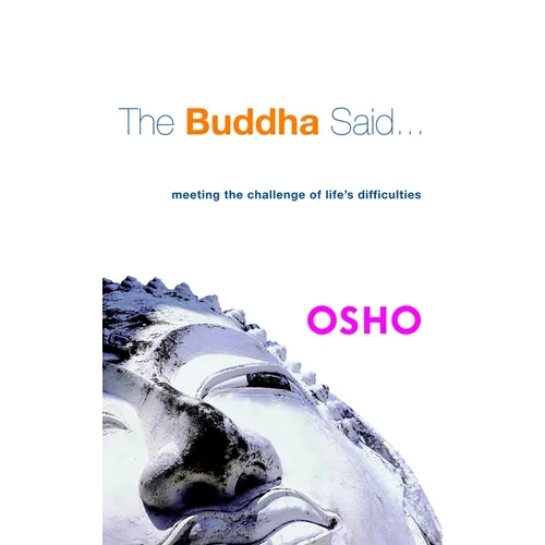 The Buddha Said...: Meeting the Challenge of Life's Difficulties
