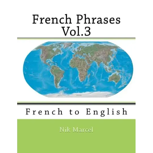 French Phrases Vol.3: French to English