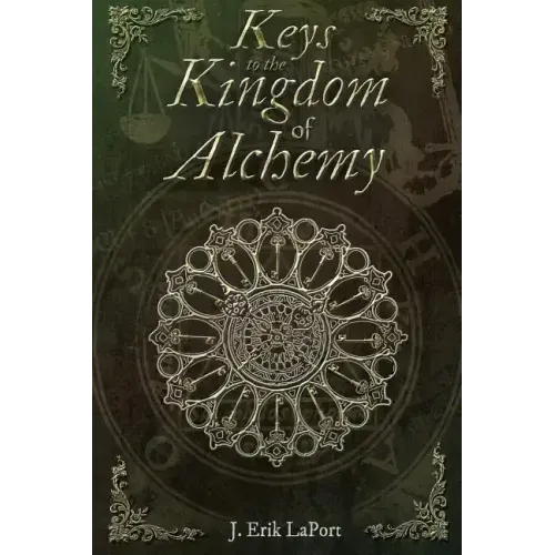 Keys to the Kingdom of Alchemy: Unlocking the Secrets of Basil Valentine's Stone (Paperback Color Edition)