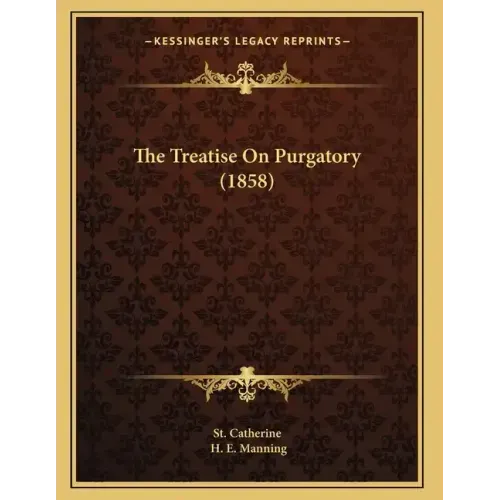 The Treatise On Purgatory (1858)