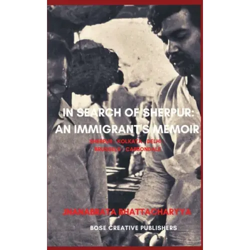 In Search of Sherpur: An Immigrant's Memoir